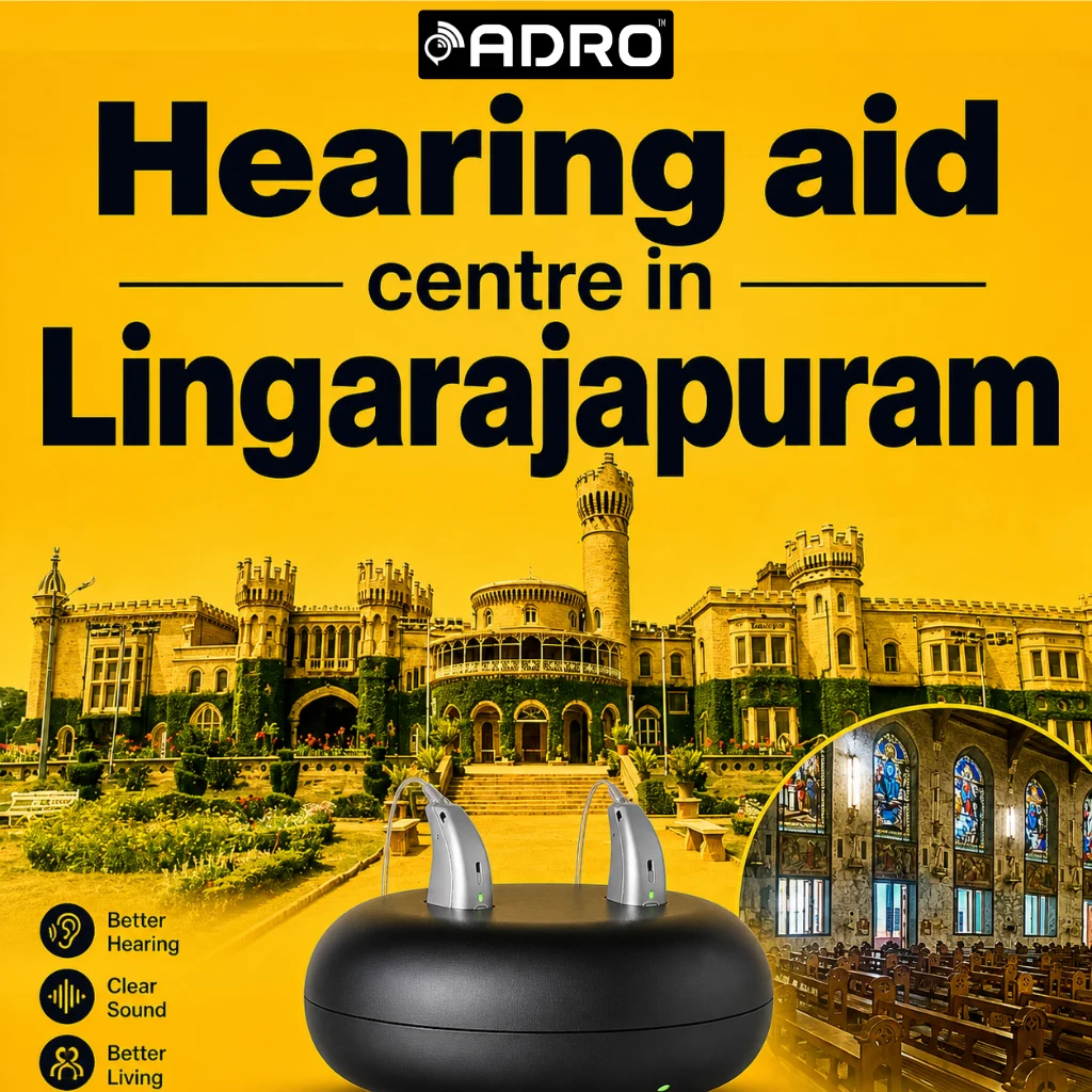13 Adro Hearing aid Centre Lingrajapuram